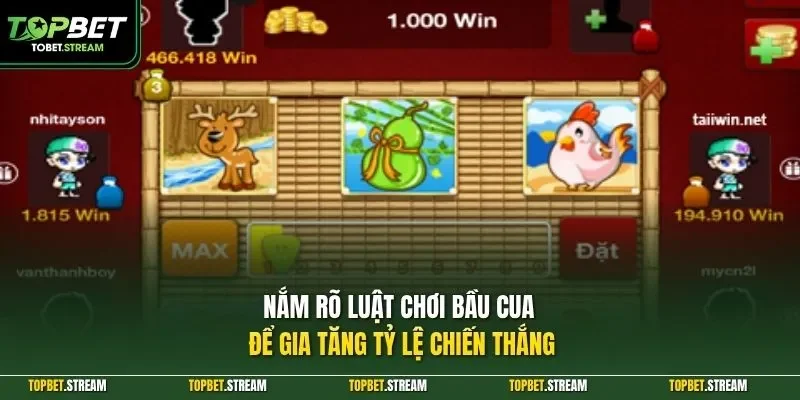 Nắm rõ luật chơi bầu cua để gia tăng tỷ lệ chiến thắng